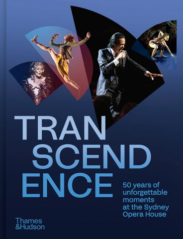 Transcendence: 50 Years of Unforgettable Moments at the Sydney Opera House