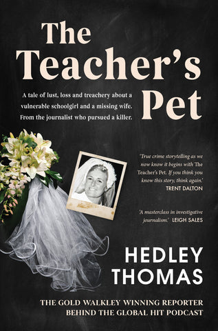 The cover of the book 'The Teacher's Pet' by Hedley Thomas features a black background with white text and imagery. The title is at the top, and there is a subtitle that reads 'A tale of lost love, schoolgirl crushes and a mother's murder'.