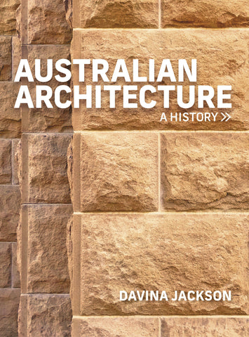 The cover of the book 'Australian Architecture: A History' by Davina Jackson features a close-up photograph of a textured, sandstone wall, suggesting a historical or traditional architectural style.