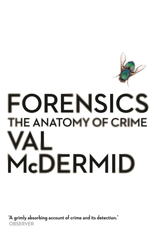 Forensics The Anatomy of Crime
