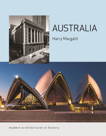Book cover for 'Australia: Modern Architectures in History' featuring two images, one of an architectural building during the day and another of the Sydney Opera House at dusk.