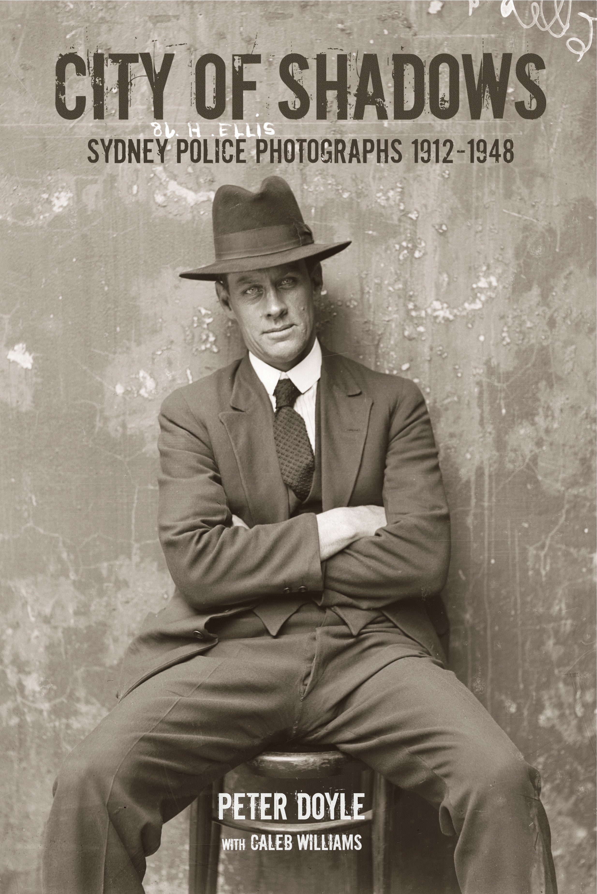 City of Shadows : Sydney Police Photographs 1912-1948 by