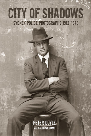 City of Shadows Sydney Police Photographs 1912 1948