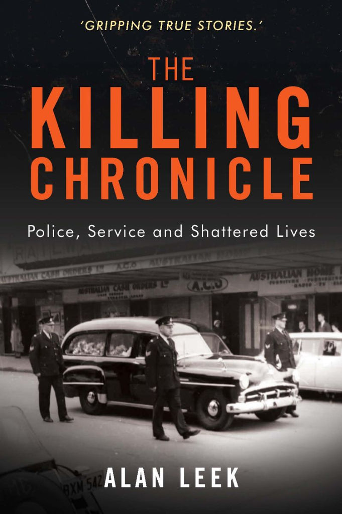 The Killing Chronicle: Police Service and Shattered Lives - LAST COPY