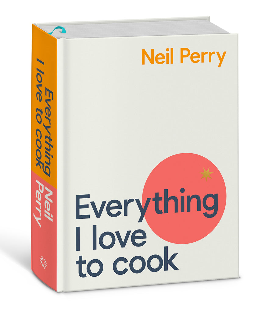 A book titled 'Everything I Love to Cook' by Neil Perry, featuring a white and orange cover with the title text and the author's name.