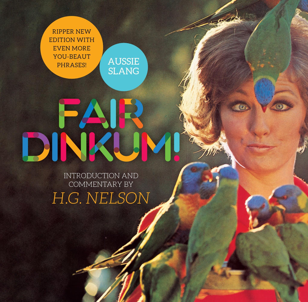 The cover of the book 'Fair Dinkum!: Aussie Slang' featuring a woman with rainbow lorikeets on her head and shoulders, and text overlay including the title.