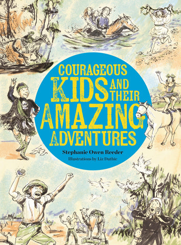 Book cover of 'Courageous Kids and their Amazing Adventures' featuring illustrations of children in various adventurous poses and settings.