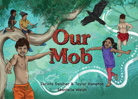 Book cover of 'Our Mob' featuring illustration of First Nations children playing with a backdrop of trees and a bird in flight. The title 'Our Mob' is prominently displayed.