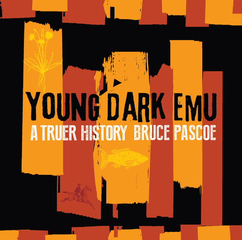 Book cover for 'Young Dark Emu: A Truer History' by Bruce Pascoe, featuring geometric patterns in shades of orange and black.