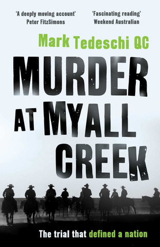 Book cover for 'Murder at Myall Creek' featuring text and a black and white image of men in horses.