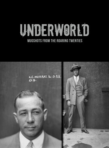 Underworld: Mugshots from the Roaring Twenties