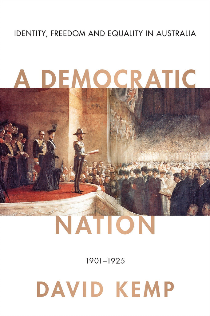 A Democratic Nation: Identity, Freedom and Equality in Australia 1901–1925