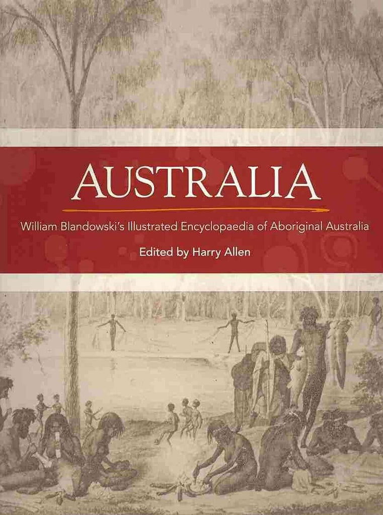 Australia: William Blandowski's illustrated encyclopaedia of Aboriginal life