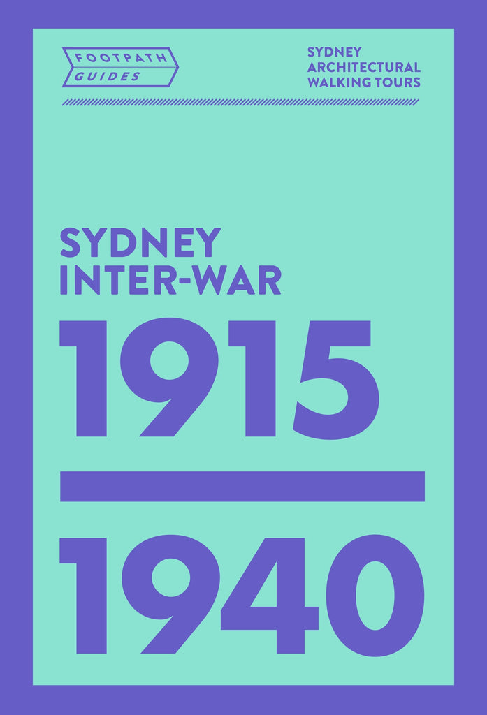 Footpath Guides: Sydney Inter War 1915-1940