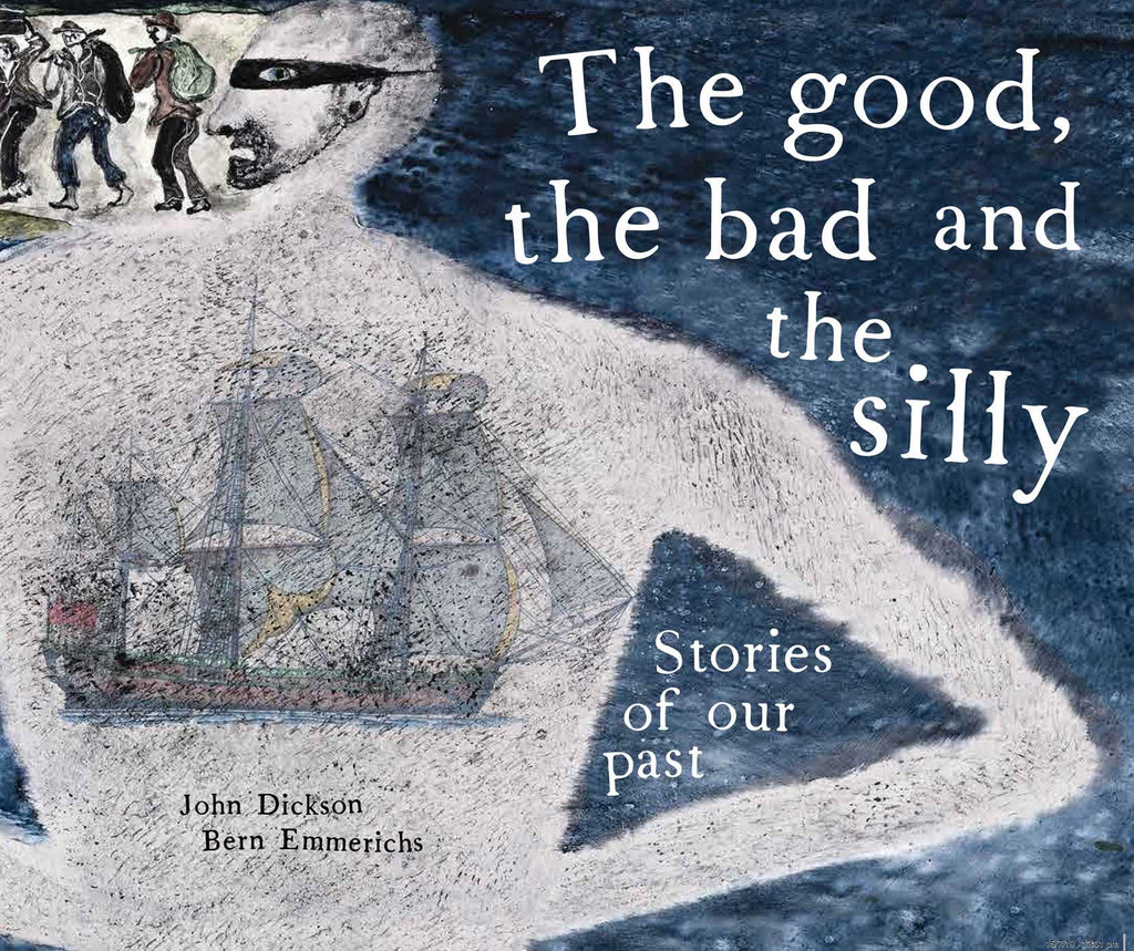 The Good, the Bad and the Silly Stories of our past - FINAL COPIES